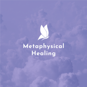 Metaphysical & Spiritual Healing